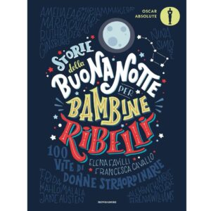 Scopri di più sull'articolo STORIE DELLA BUONA NOTTE PER BAMBINE RIBELLI